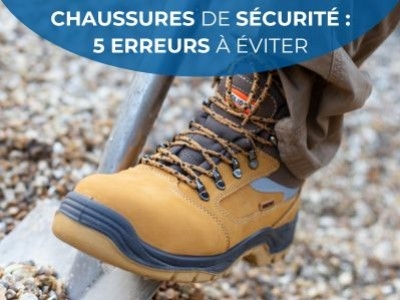 Bien choisir ses chaussures de sécurité : 5 erreurs à éviter
